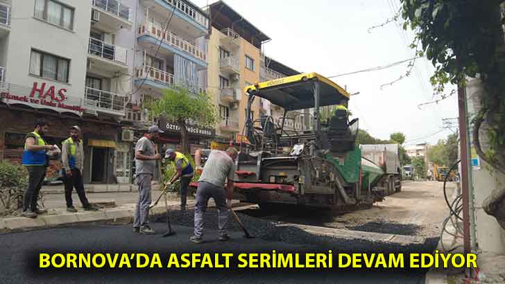 Bornova’da asfalt serimleri devam ediyor