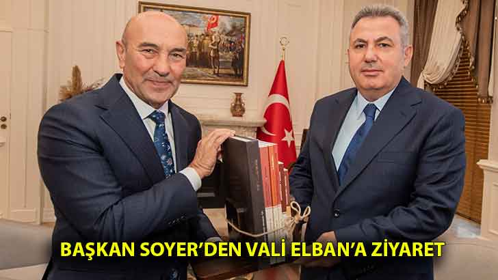 Başkan Soyer’den Vali Elban’a ziyaret