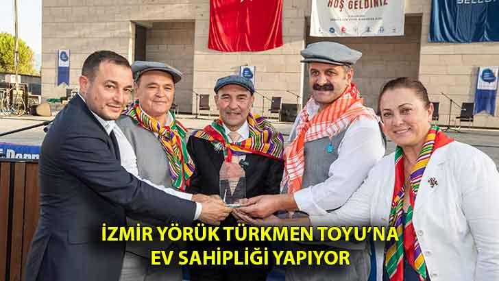 İzmir Yörük Türkmen Toyu’na ev sahipliği yapıyor