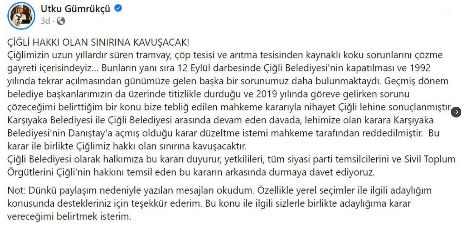 Utku Gümrükçü Çiğli Belediye Başkanı Utku Gümrükçü dün yaptığı bir duyuruda, bugün saat 11:00'da  İzmirlileri ilgilendiren önemli bir açıklama yapacağını söylemişti. Gümrükçü açıklamayı sosyal medya hesabı üzerinden yaptı. Karşıyaka ve Çiğli belediyelerinin 27 yıldır paylaşamadığı Mavişehir ile ilgili sınır tartışmasında önemli bir gelişme yaşandı. Çiğli Belediye Başkanı Utku Gümrükçü, Danıştay 10. Dairesinde görülen dava ile ilgili sosyal medya hesabından bir açıklama yaptı.