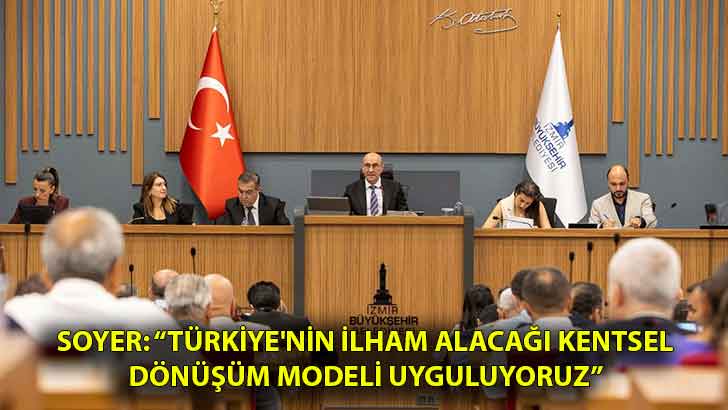 Soyer: “Türkiye’nin ilham alacağı kentsel dönüşüm modeli uyguluyoruz”