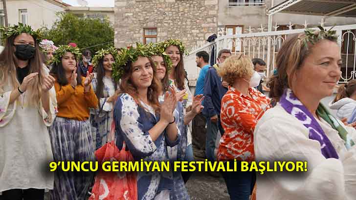 9’uncu Germiyan Festivali başlıyor!   