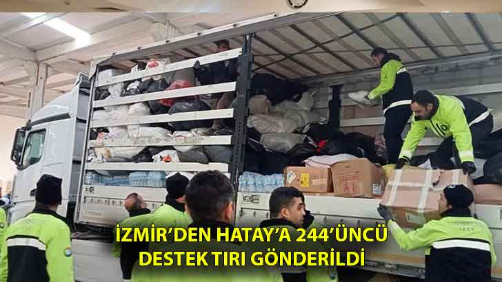 İzmir’den Hatay’a 244’üncü destek tırı gönderildi