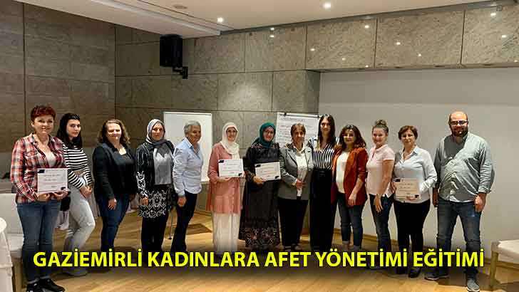 Gaziemirli kadınlara afet yönetimi eğitimi