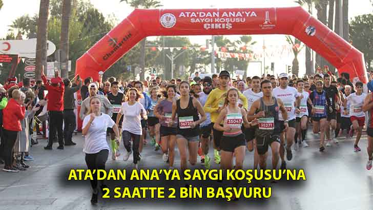 29. Ata’dan Ana’ya Saygı Koşusu’na 2 saatte 2 bin başvuru