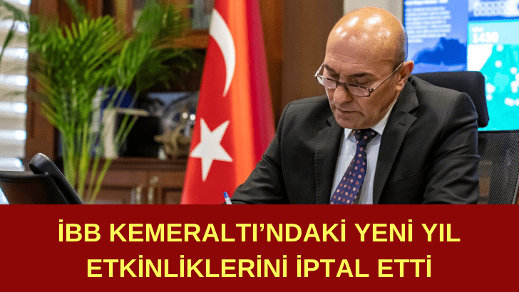 İzmir Büyükşehir Belediyesi Kemeraltı’ndaki yeni yıl etkinliklerini iptal etti