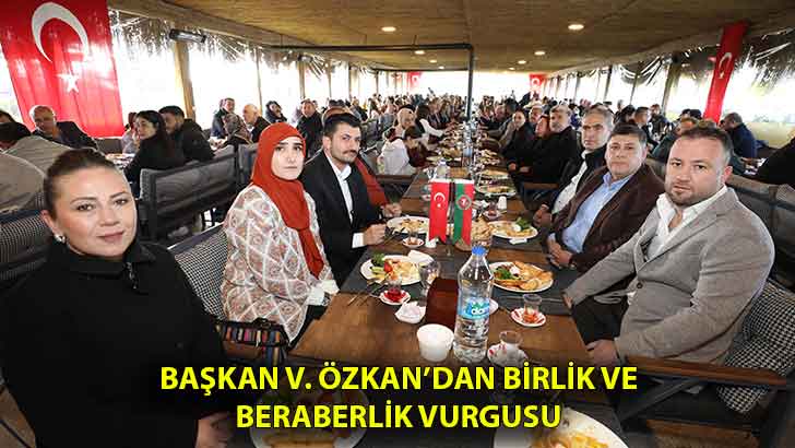 Başkan V. Özkan’dan Birlik ve Beraberlik Vurgusu