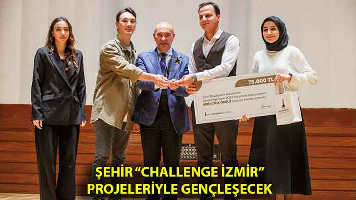 Şehir “Challenge İzmir” projeleriyle gençleşecek