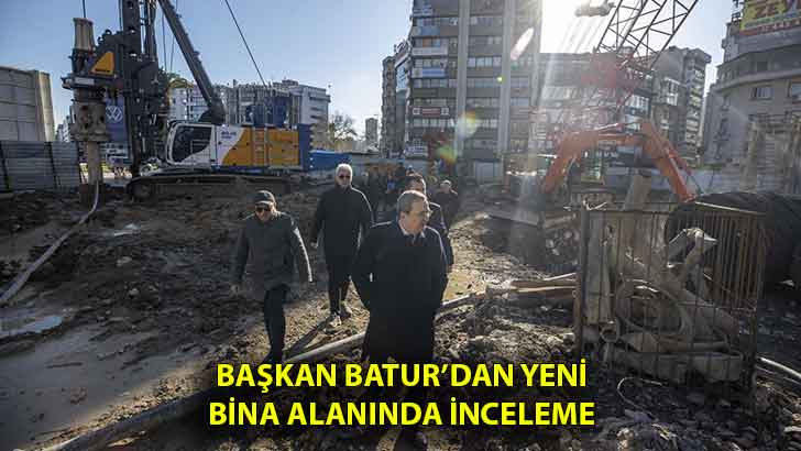 Başkan Batur’dan yeni  bina alanında inceleme