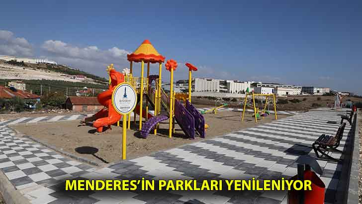 Menderes’in Parkları Yenileniyor