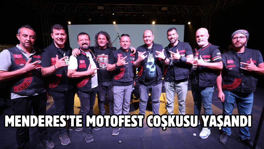 Menderes’te Motofest Coşkusu Yaşandı