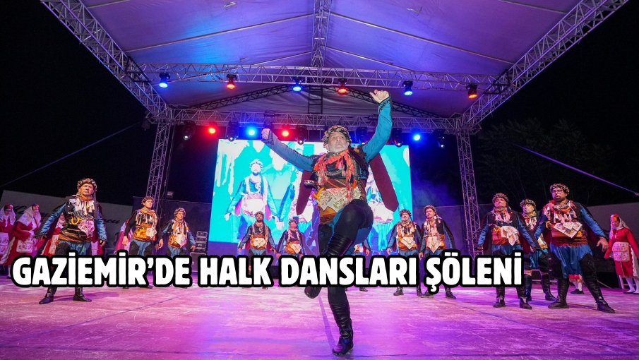 Gaziemir’de halk dansları şöleni