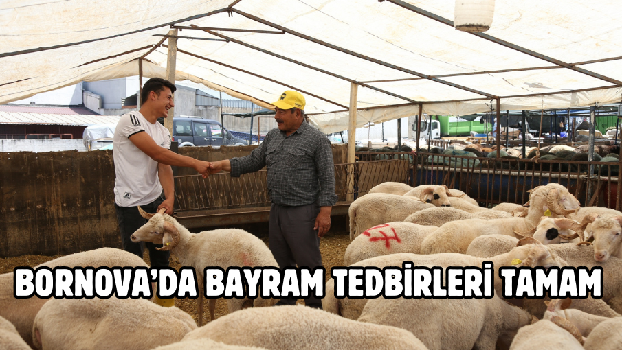 Bornova’da bayram tedbirleri tamam