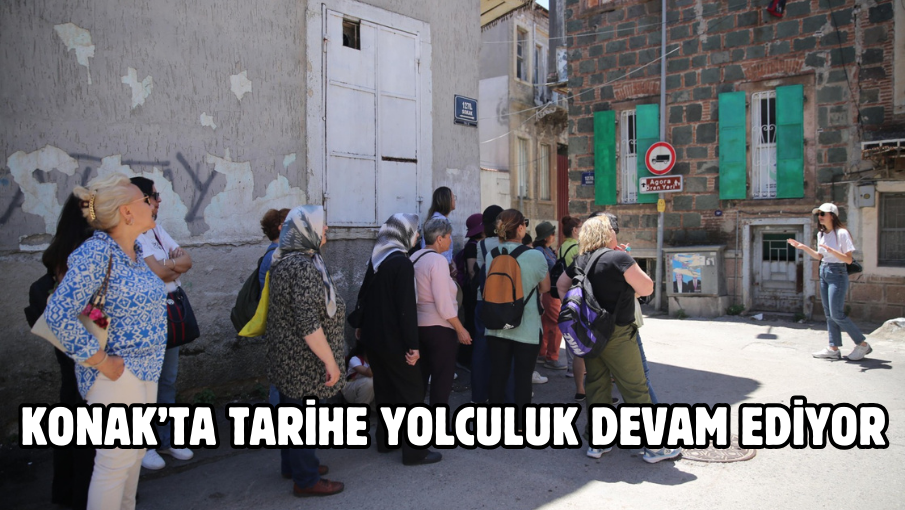 Konak’ta tarihe yolculuk devam ediyor