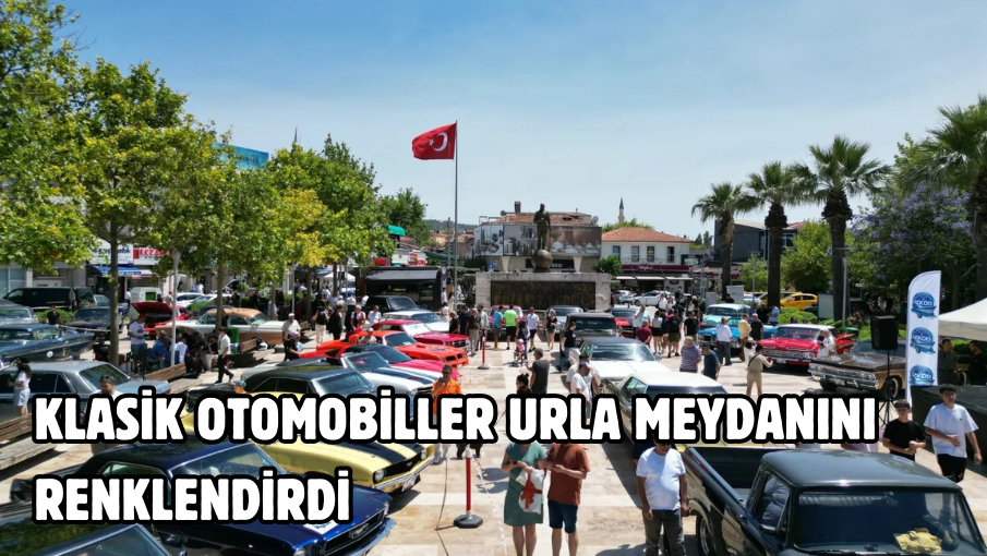 Klasik otomobiller Urla  Meydanını renklendirdi