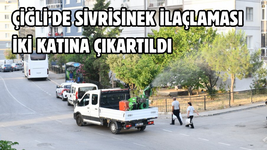 Çiğli’de Sivrisinek İlaçlaması İki Katına Çıkartıldı