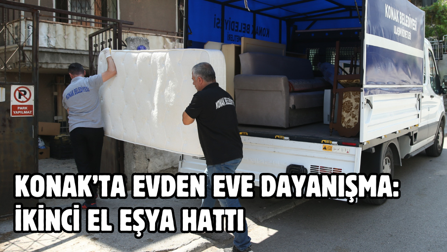 Konak’ta evden eve dayanışma: İkinci El Eşya Hattı