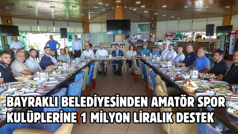 Bayraklı Belediyesinden amatör spor kulüplerine 1 milyon liralık destek