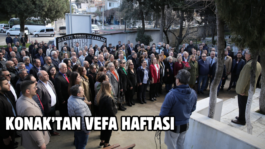 Konak’tan vefa haftası