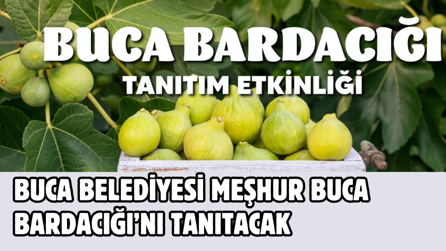 Buca Belediyesi meşhur Buca Bardacığı’nı tanıtacak