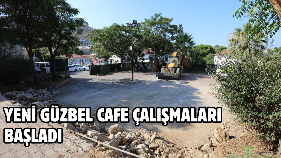 Yeni Güzbel Cafe Çalışmaları Başladı