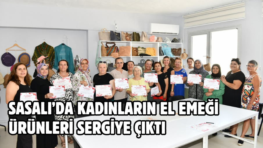 Sasalı’da Kadınların El Emeği Ürünleri Sergiye Çıktı