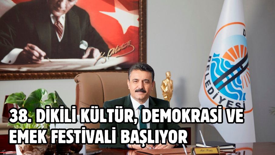 38. Dikili Kültür, Demokrasi ve Emek Festivali Başlıyor