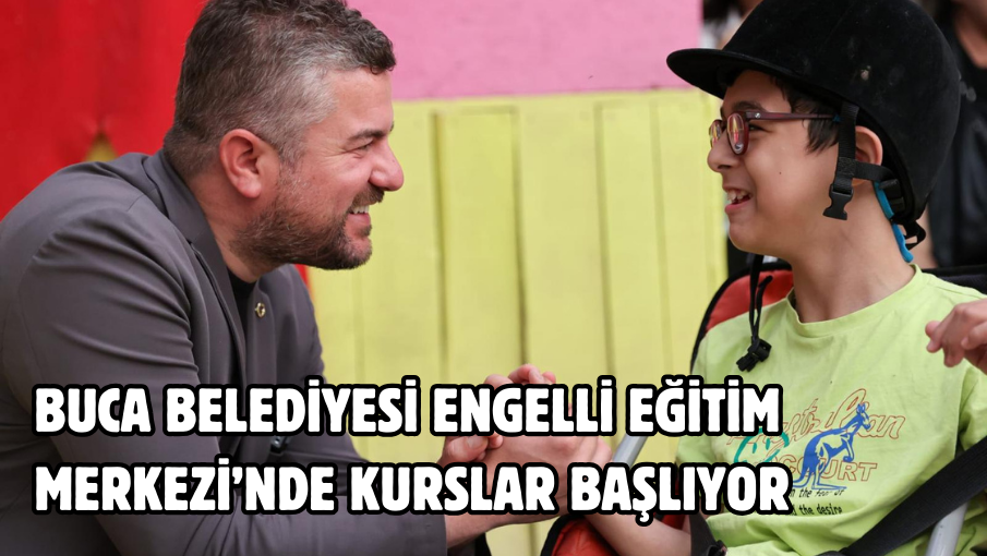 Buca Belediyesi Engelli Eğitim Merkezi’nde kurslar başlıyor