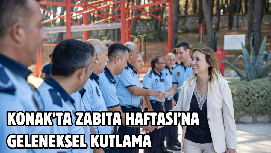 Konak’ta Zabıta Haftası’na geleneksel kutlama