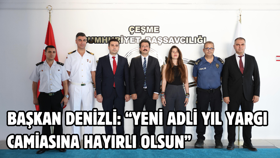 BAŞKAN DENİZLİ: “YENİ ADLİ YIL YARGI CAMİASINA HAYIRLI OLSUN”