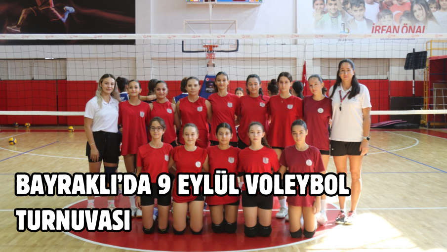 Bayraklı’da 9 Eylül voleybol turnuvası