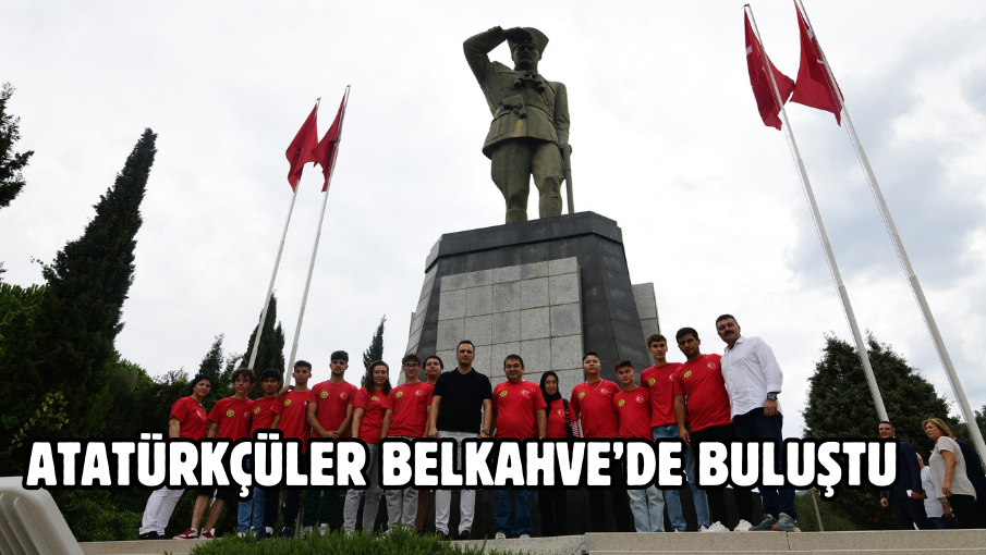 Atatürkçüler Belkahve’de buluştu