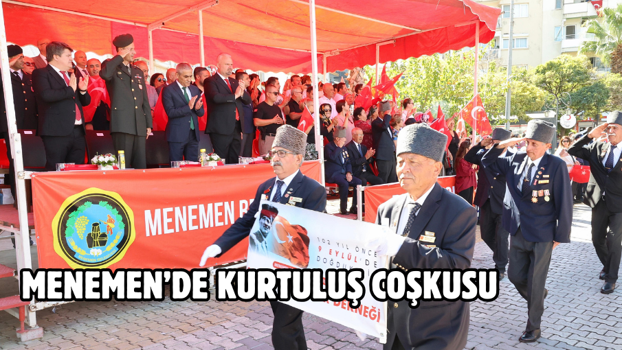 MENEMEN’DE KURTULUŞ COŞKUSU