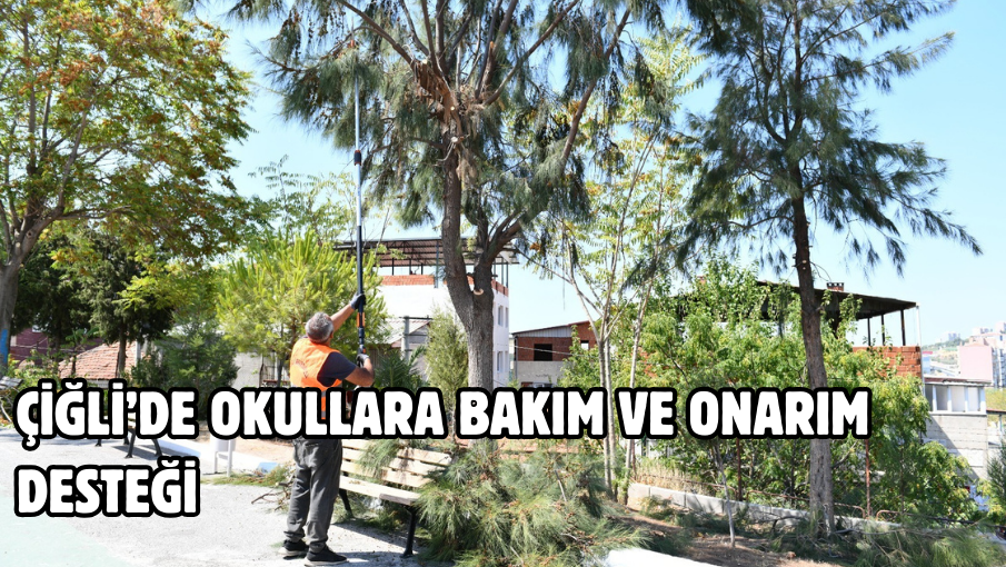 Çiğli’de Okullara Bakım ve Onarım Desteği