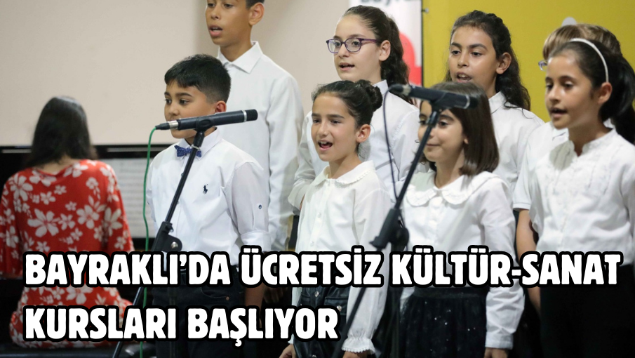 Bayraklı’da ücretsiz kültür-sanat kursları başlıyor