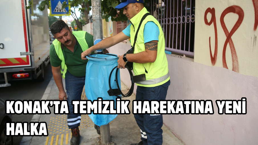 Konak’ta temizlik harekatına yeni halka