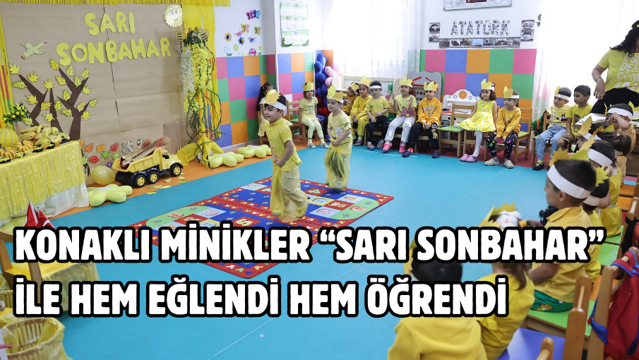 Konaklı minikler “Sarı Sonbahar” ile hem eğlendi hem öğrendi