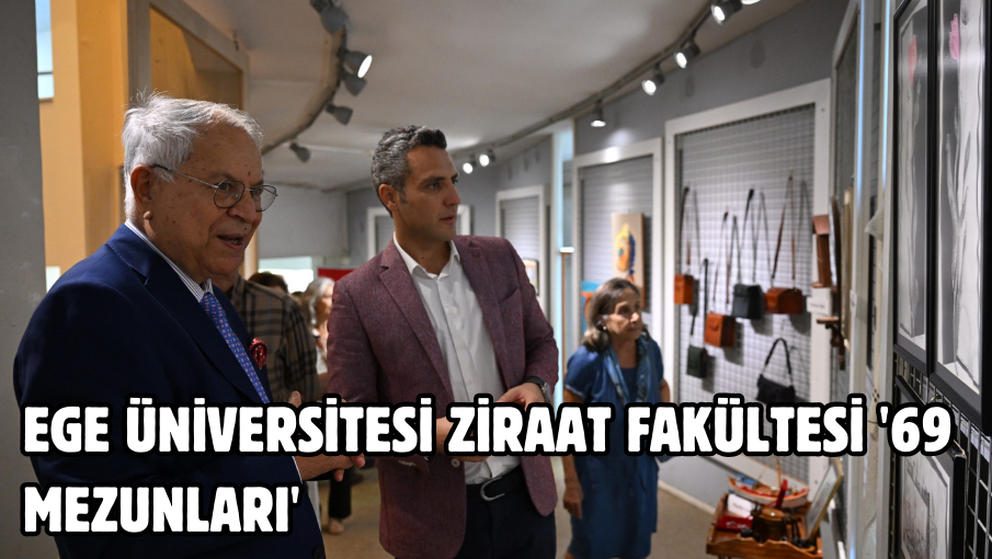 Ege Üniversitesi Ziraat Fakültesi ’69 Mezunları’