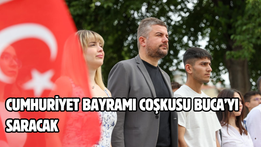 Cumhuriyet Bayramı coşkusu Buca’yı saracak