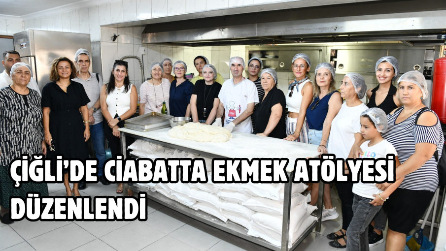 Çiğli’de Ciabatta Ekmek Atölyesi düzenlendi