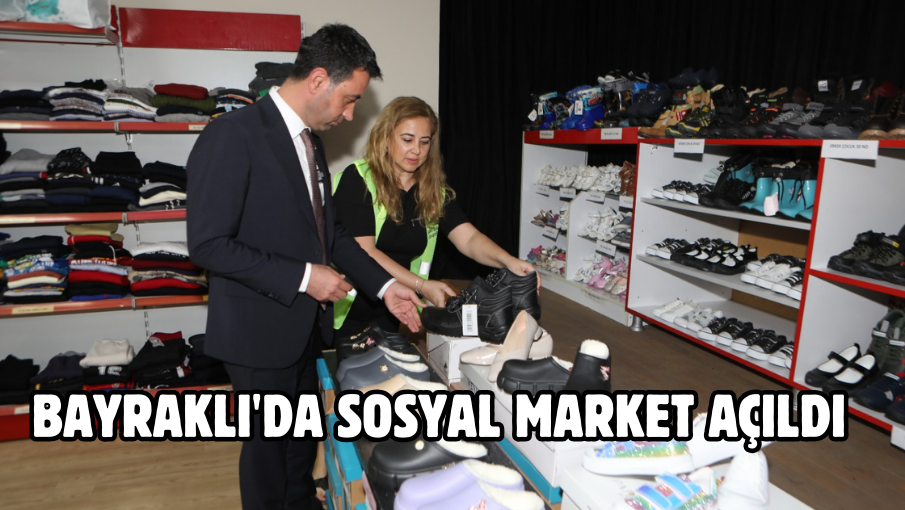 Bayraklı’da sosyal market açıldı