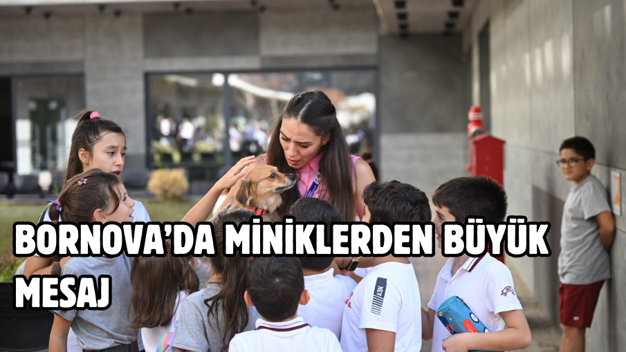 Bornova’da miniklerden büyük mesaj