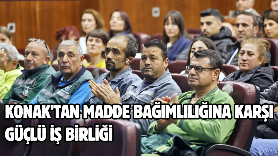 Konak’tan madde bağımlılığına karşı güçlü iş birliği