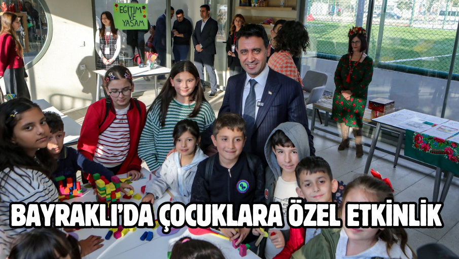 Bayraklı’da çocuklara özel etkinlik