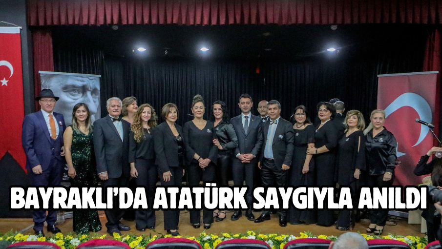 Bayraklı’da Atatürk saygıyla anıldı