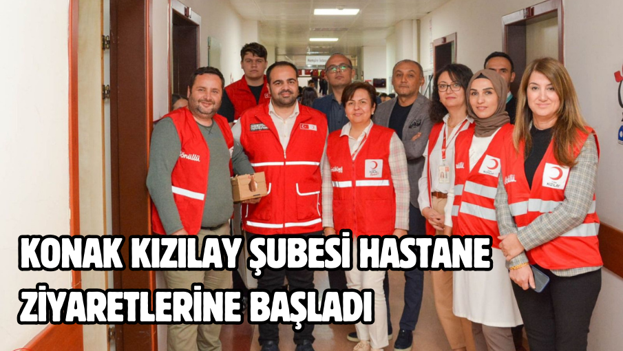 Konak Kızılay Şubesi Hastane Ziyaretlerine Başladı