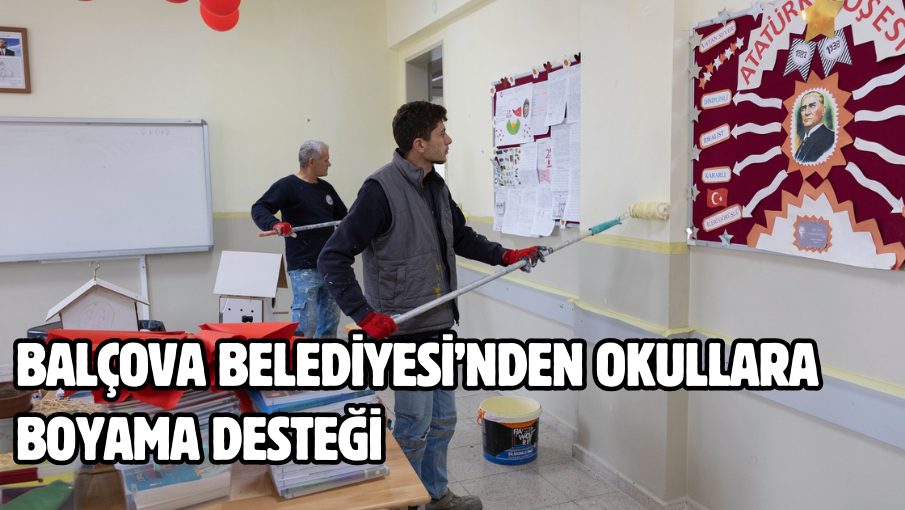 Balçova Belediyesi’nden okullara boyama desteği 