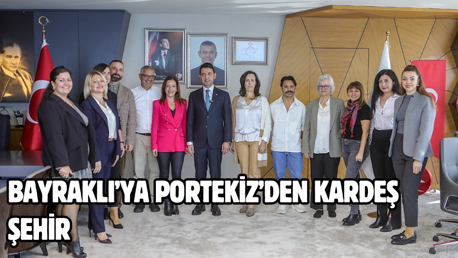 Bayraklı’ya Portekiz’den kardeş şehir