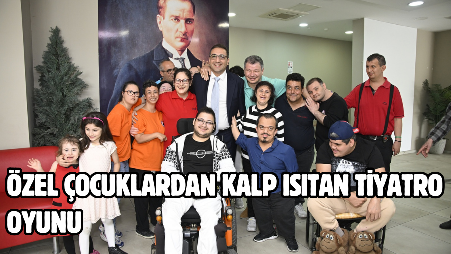 Özel çocuklardan kalp ısıtan tiyatro oyunu