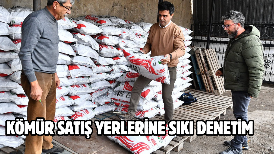 Kömür satış yerlerine sıkı denetim